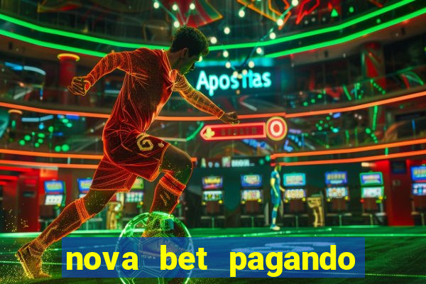 nova bet pagando no cadastro